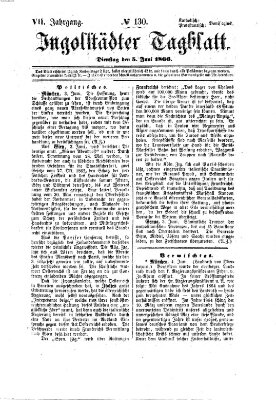 Ingolstädter Tagblatt Dienstag 5. Juni 1866