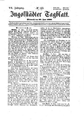 Ingolstädter Tagblatt Mittwoch 20. Juni 1866