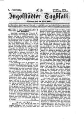 Ingolstädter Tagblatt Mittwoch 24. April 1867