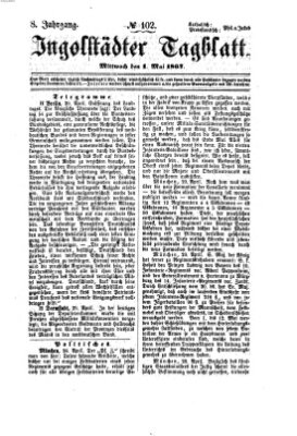 Ingolstädter Tagblatt Mittwoch 1. Mai 1867