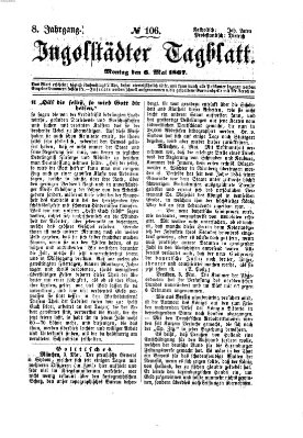 Ingolstädter Tagblatt Montag 6. Mai 1867