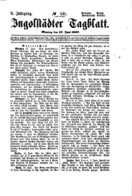 Ingolstädter Tagblatt Montag 17. Juni 1867