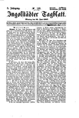 Ingolstädter Tagblatt Montag 24. Juni 1867