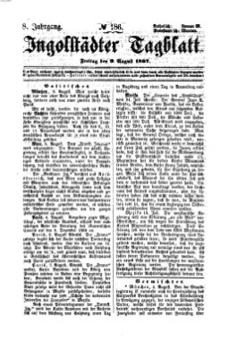 Ingolstädter Tagblatt Freitag 9. August 1867