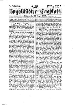 Ingolstädter Tagblatt Mittwoch 21. August 1867