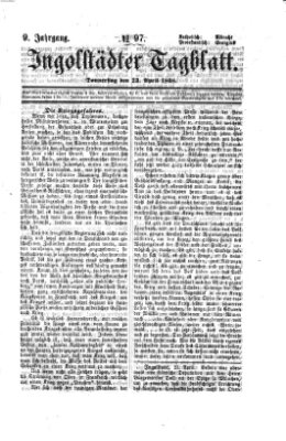 Ingolstädter Tagblatt Donnerstag 23. April 1868