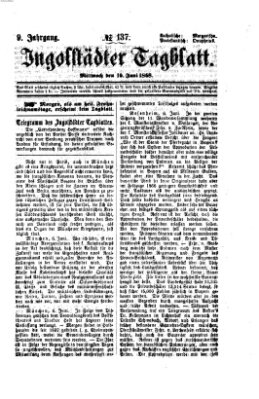 Ingolstädter Tagblatt Mittwoch 10. Juni 1868