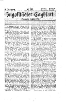 Ingolstädter Tagblatt Montag 15. Juni 1868