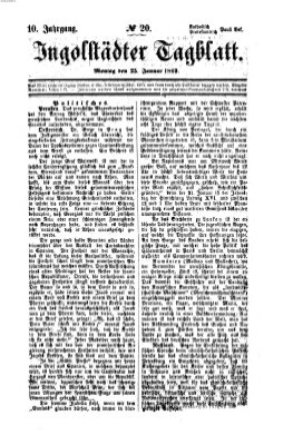 Ingolstädter Tagblatt Montag 25. Januar 1869