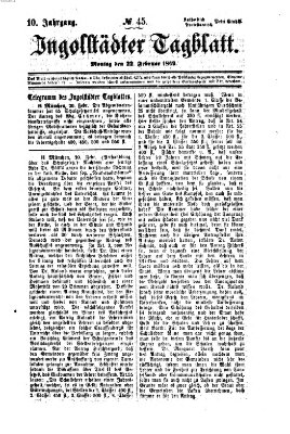 Ingolstädter Tagblatt Montag 22. Februar 1869