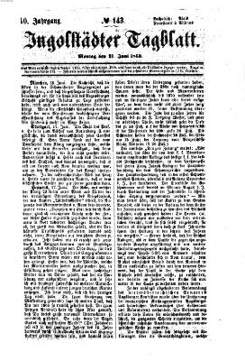 Ingolstädter Tagblatt Montag 21. Juni 1869