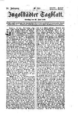 Ingolstädter Tagblatt Dienstag 22. Juni 1869