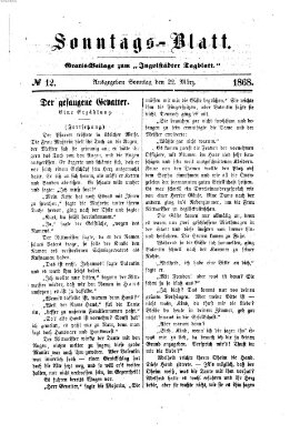 Ingolstädter Tagblatt. Sonntagsblatt (Ingolstädter Tagblatt) Sonntag 22. März 1868