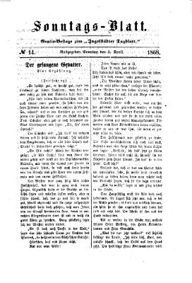 Ingolstädter Tagblatt. Sonntagsblatt (Ingolstädter Tagblatt) Sonntag 5. April 1868