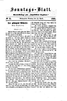 Ingolstädter Tagblatt. Sonntagsblatt (Ingolstädter Tagblatt) Sonntag 12. April 1868