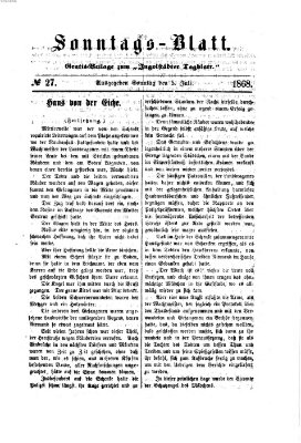 Ingolstädter Tagblatt. Sonntagsblatt (Ingolstädter Tagblatt) Sonntag 5. Juli 1868