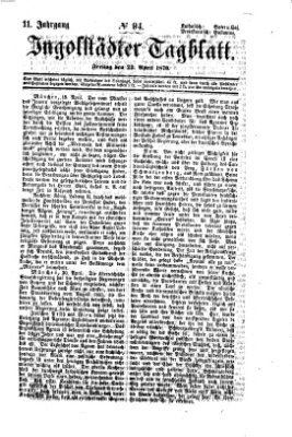 Ingolstädter Tagblatt Freitag 22. April 1870