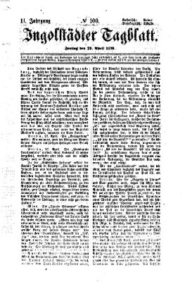 Ingolstädter Tagblatt Freitag 29. April 1870