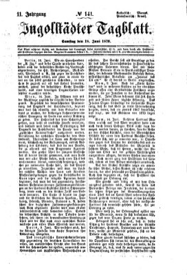 Ingolstädter Tagblatt Samstag 18. Juni 1870