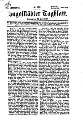 Ingolstädter Tagblatt Freitag 22. Juli 1870