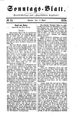 Ingolstädter Tagblatt. Sonntagsblatt (Ingolstädter Tagblatt) Sonntag 3. April 1870