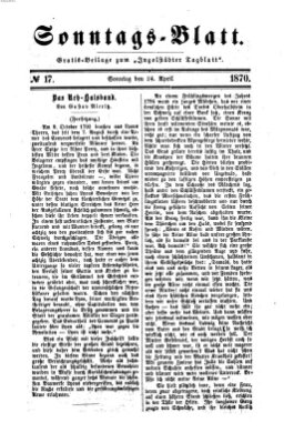 Ingolstädter Tagblatt. Sonntagsblatt (Ingolstädter Tagblatt) Sonntag 24. April 1870