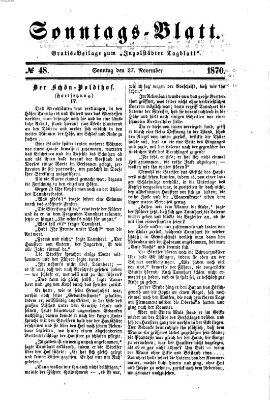 Ingolstädter Tagblatt. Sonntagsblatt (Ingolstädter Tagblatt) Sonntag 27. November 1870