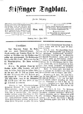 Kissinger Tagblatt Sonntag 5. Juni 1870