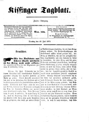 Kissinger Tagblatt Dienstag 19. Juli 1870