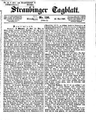 Straubinger Tagblatt Mittwoch 29. Mai 1867