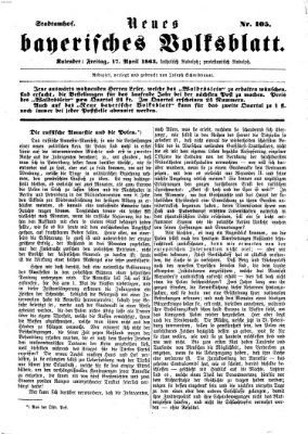 Neues bayerisches Volksblatt Freitag 17. April 1863