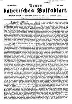 Neues bayerisches Volksblatt Freitag 12. Juni 1863