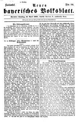 Neues bayerisches Volksblatt Samstag 16. April 1864