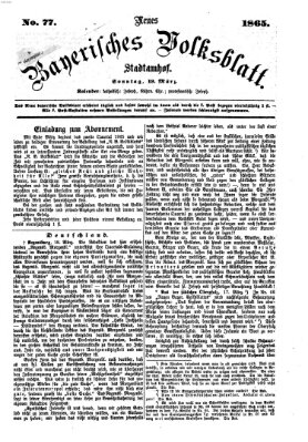 Neues bayerisches Volksblatt Sonntag 19. März 1865