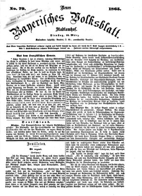 Neues bayerisches Volksblatt Dienstag 21. März 1865