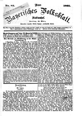 Neues bayerisches Volksblatt Freitag 24. März 1865