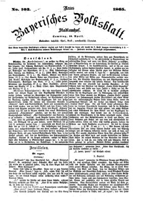 Neues bayerisches Volksblatt Samstag 15. April 1865