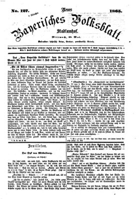 Neues bayerisches Volksblatt Mittwoch 10. Mai 1865