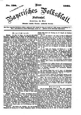 Neues bayerisches Volksblatt Samstag 13. Mai 1865