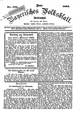 Neues bayerisches Volksblatt Dienstag 20. Juni 1865