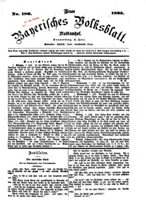 Neues bayerisches Volksblatt Donnerstag 6. Juli 1865