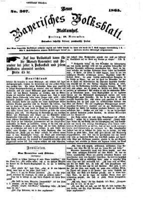 Neues bayerisches Volksblatt Freitag 10. November 1865