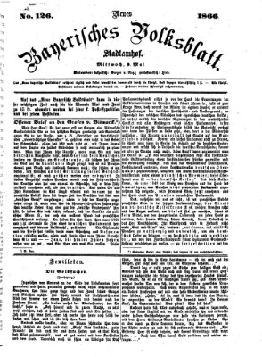 Neues bayerisches Volksblatt Mittwoch 9. Mai 1866