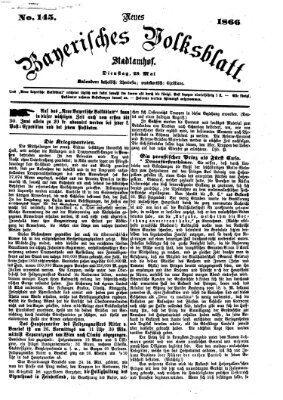 Neues bayerisches Volksblatt Dienstag 29. Mai 1866