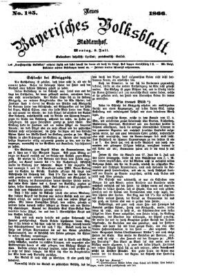 Neues bayerisches Volksblatt Montag 9. Juli 1866