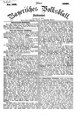 Neues bayerisches Volksblatt Sonntag 14. April 1867
