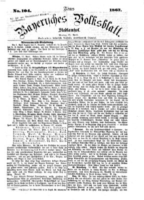 Neues bayerisches Volksblatt Montag 15. April 1867