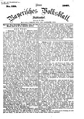 Neues bayerisches Volksblatt Mittwoch 22. Mai 1867