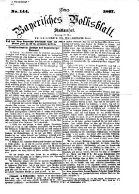 Neues bayerisches Volksblatt Montag 27. Mai 1867