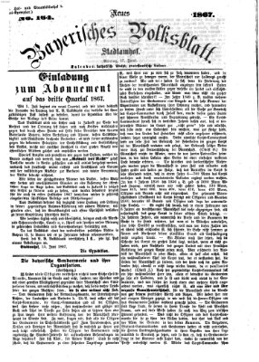 Neues bayerisches Volksblatt Montag 17. Juni 1867